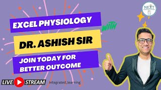 Excel Physiology With Dr Ashish Sir PART3 For Foundation Batch [upl. by Giverin999]