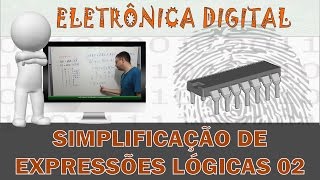 Eletrônica Digital 56 Simplificação por Álgebra de Boole 02 [upl. by Dupre]