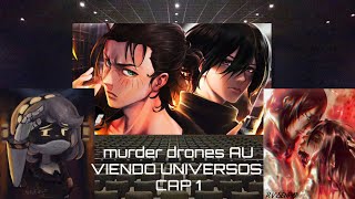 MURDER DRONES AU VIENDO UNIVERSOS CAPITULO 1GEREN Y VMIKASA [upl. by Gonzalez178]