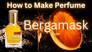 How to Make Perfume Bergamask type [upl. by Adnarom857]