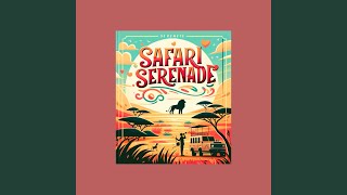 Safari Serenade [upl. by Meredi]