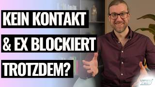 Ex blockiert dich obwohl kein Kontakt 5 häufige Gründe [upl. by Crandall]