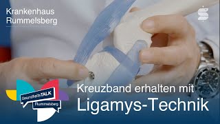 Kreuzband erhalten mit der LigamysTechnik  GesundheitsTALK Rummelsberg [upl. by Ahsiruam]