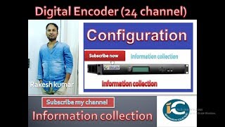 Digital Headend ENCODER CONFIGURATION By information collection [upl. by Yelsgnik]