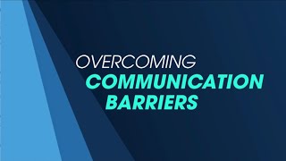 Five Ways to Overcome Barriers to Effective Communications [upl. by Neall952]