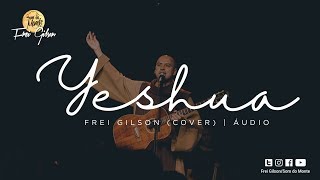 Frei gilson  Yeshua cover [upl. by Valma950]