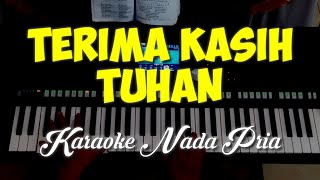 TERIMA KASIH TUHAN ll Karaoke Nada Pria OkhyChannel [upl. by Viridi695]