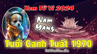 Tử vi tuổi Canh Tuất năm 2024 Nam mạng đầy đủ chi tiết nhất [upl. by Ardy159]