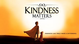 Kindness Matters Official full movie [upl. by Mehetabel]