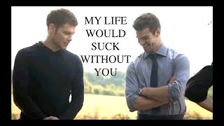 Klaus and Elijah  My Life Would Suck Without You [upl. by Ilwain]