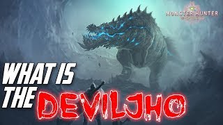 What Is The DEVILJHO  Monster Hunter World  The Gaming VUE [upl. by Llerref]