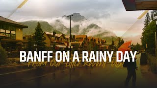 Banff On A Rainy Day [upl. by Reuben]