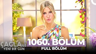 Çağla ile Yeni Bir Gün 1060 Bölüm [upl. by Llerreg]