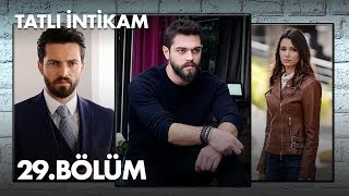 Tatlı İntikam 29 Bölüm  Full Bölüm [upl. by Alekim]