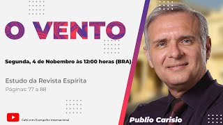 O VENTO com Públio Carísio Brasil Estudo da Revista Espírita de Allan Kardec de 1862 [upl. by Adoc]