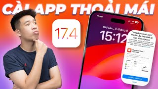 iOS 174 thoải mái cài app bên ngoài App Store Mọi chuyện không dễ như vậy [upl. by Ier]