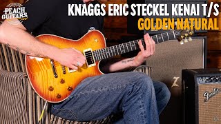 Knaggs Influence Series  Kenai TS Eric Steckel Tier 1 Top  Golden Natural [upl. by Myrlene]