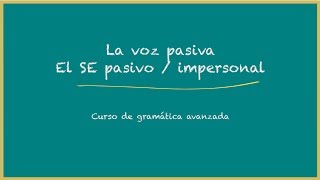 La Voz Pasiva y el SE pasivo  impersonal [upl. by Norbie]