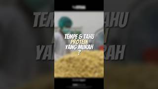 Tempe amp Tahu Protein yg Murah tipssehat chrisputra closethedoor realfood [upl. by Losyram]