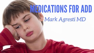 Medications For Attention Deficit Disorder  Mark Agresti [upl. by Hughett]