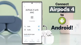 AirPods 4 with ANC How to Connect with Samsung Android [upl. by Ynnatirb196]