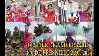 Desfile de Aniversario 470 de Fresnillo 2024 [upl. by Ived740]