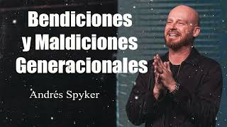 Andrés Spyker  Bendiciones y Maldiciones Generacionales  Hombres de Verdad [upl. by Ubana916]