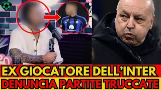 GIOCATORE INTER DENUNCIA SHOCK Ecco le partite truccate in una sono stato minacciato di morte da [upl. by Tempa]