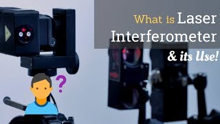 What is Laser Interferometer  What can you measure through it [upl. by Bate134]