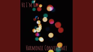 Harmonic Convergence [upl. by Bush19]