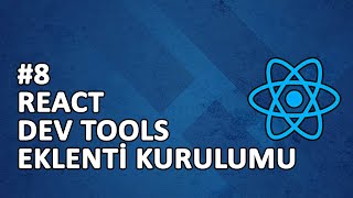 8 React Dev Tools Eklentisi Kurulumu  REACT Dersleri [upl. by Gleda]