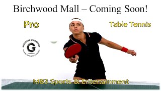 Pro Table Tennis  Birchwood Mall  Register Today [upl. by Meier90]