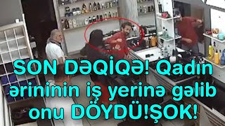 Qadın ərininin iş yerinə gəlib onu DÖYDÜ [upl. by Terrie]