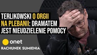 Terlikowski o orgii na plebanii Mieli taką potrzebę  trudno Dramatem jest nieudzielenie pomocy [upl. by Lenaj]