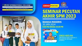 SEMINAR PECUTAN AKHIR SPM 2023  BAHASA INGGERIS [upl. by Fates]