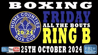 Boxing Home Counties Box Cup 2024 Friday Ring B All Bouts 25102024 FREE to watch [upl. by Gonzales442]