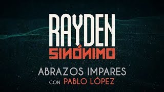 Rayden  Abrazos impares con Pablo López Lyric Video [upl. by Kleinstein842]