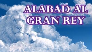 ALABAD AL GRAN REY [upl. by Atnuhs]