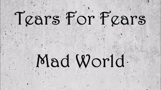 Tears For Fears  Mad World  Lyrics [upl. by Hgielyk]