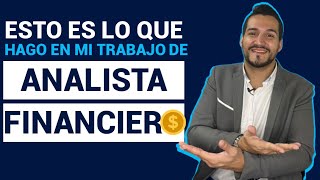 ¿Qué hace un Analista FINANCIERO Aquí te lo explico [upl. by Initsed926]