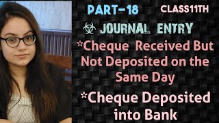 Cheque Received But Not Deposited on the same day Cheque Deposited into Bank Journal EntryClass11 [upl. by Hogle]