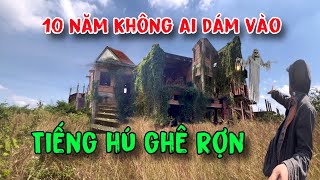 Ngôi nhà hoang 10 năm không ai dám vào [upl. by Nanda]