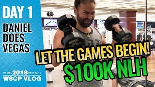 Let the Games Begin 100k NLE  2018 WSOP VLOG DAY 1 [upl. by Koosis]