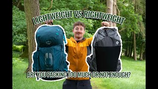 Is your pack heavy enough for your next adventure Lightweight vs Rightweight [upl. by Kelbee]