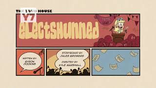 The Loud House Electshunned Title Card [upl. by Areyk629]