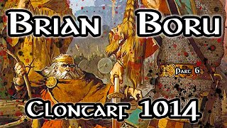 Brian Boru and the Vikings Battle of Clontarf 1014 Pt 6 Story of an Irish Sept [upl. by Eeldarb]