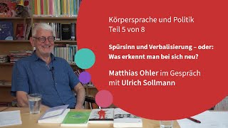 Spürsinn und Verbalisierung – oder Was erkennt man bei sich neu – Körpersprache und Politik [upl. by Bartlet72]