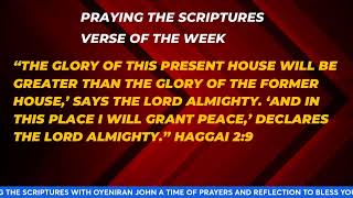 GREATER GLORY HAGGAI 29 PRAYING THE SCRIPTURES [upl. by Ynamad]