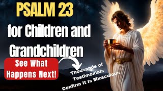 Psalm 23 for Children and Grandchildren A Powerful Prayer for Sleep  01 October 2024 [upl. by Ihcekn]