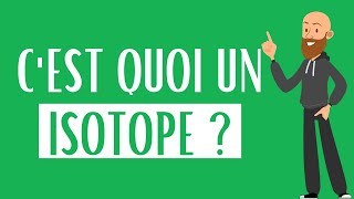 Cest quoi un isotope 3 minutes pour tout comprendre [upl. by Aerdnael]